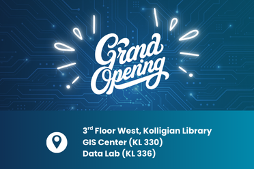 Grand Opening 3rd floor West, Lolligian Library. GIS Center KL 300 and Data Lab KL 336.