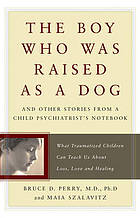 The boy who was raised as a dog book cover