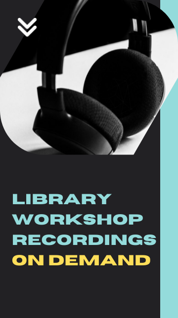 Library Workshop Recordings On Demand 