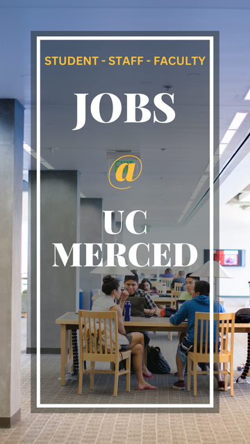 Jobs at UC Merced- Student, Staff, Faculty with image of students studying at tables 