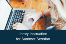 Library Instruction for Summer 2023 graphic